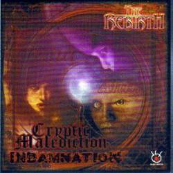 Cryptic Malediction : Indamnation Cyrptic Malediction - The Rebirth